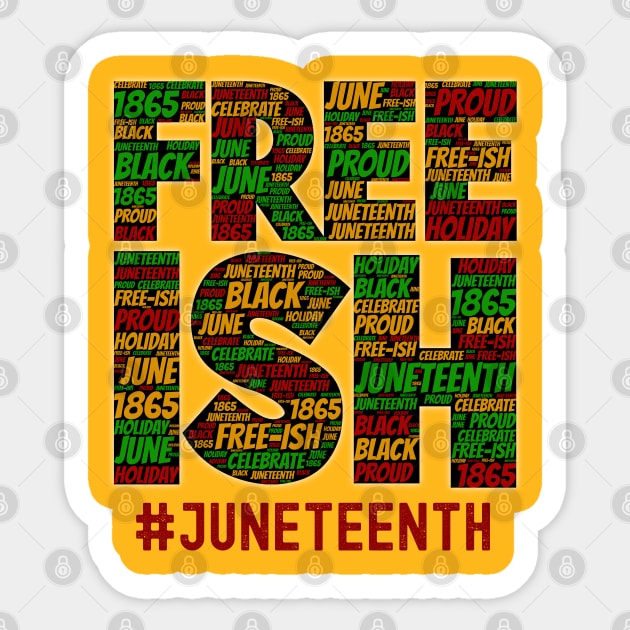 Freeish Since 1865 Juneteenth Sticker by blackartmattersshop